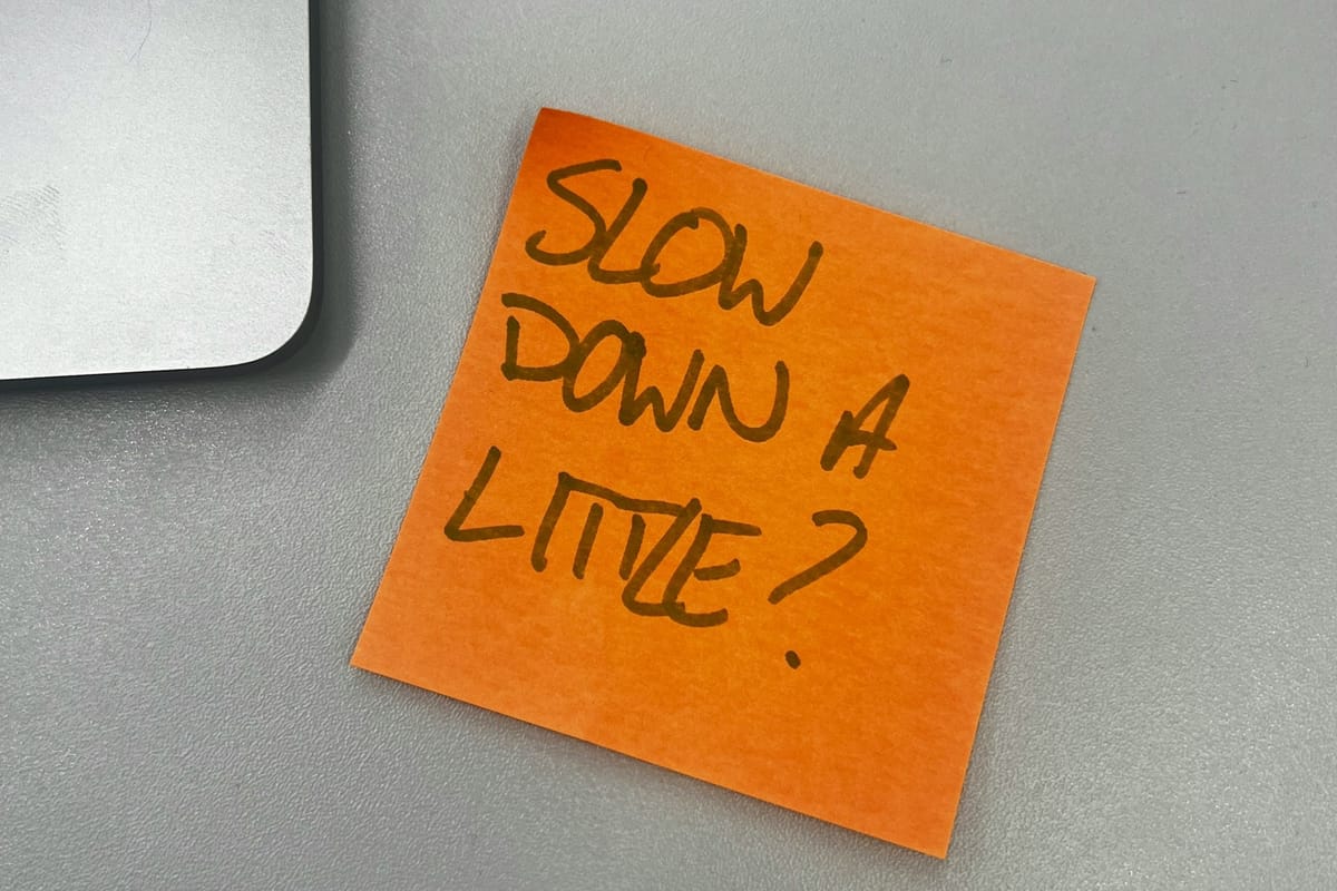 Behind the Scenes: Why We Had to Slow Down to Speed Up